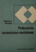 Połączenia ceramiczno metalowe