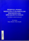 Pierwsza pomoc medyczna z elementami postępowania specjalistycznego