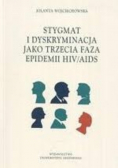 Stygmat i dyskryminacja jako trzecia faza epidemii HIV / AIDS