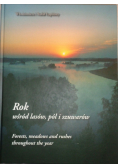 Rok wśród lasów pól i szuwarów