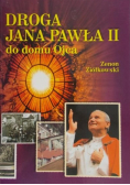 Droga Jana Pawła II do domu Ojca