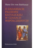 O zadaniach filozofii katolickiej w czasach