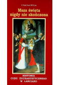 Msza Święta nigdy nie skończona