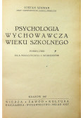 Psychologia wychowawcza wieku szkolnego 1947r