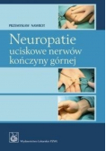 Neuropatie uciskowe nerwów kończyny górnej
