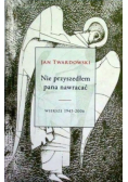 Nie przyszedłem pana nawracać