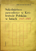 Szkolnictwo zawodowe w Królestwie Polskim w latach 1815 - 1915