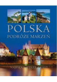 Polska. Podróże marzeń