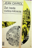 żyć będę cudza miłością