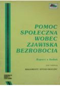 Pomoc społeczna wobec zjawiska bezrobocia