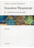 Czyim to jestem wymysłem Ja niedokończony projekt poezje