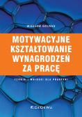 Motywacyjne kształtowanie wynagrodzeń za pracę