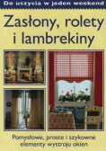Zasłony rolety lambrekiny do uszycia w jeden weekend