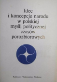 Idee i koncepcje narodu w polskiej myśli politycznej czasów porozbiorowych
