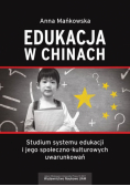 Edukacja w Chinach Studium systemu edukacji i jego społeczno-kulturowych uwarunkowań