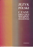 Język polski czasu drugiej wojny światowej