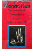 Manhattan niezwykła historia Nowego Jorku od czasów Indian do roku 2000