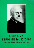 Sługa boży ksiądz Michał Sopoćko realizator dzieła Miłosierdzia Bożego