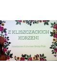 Z Kliszczackich korzeni