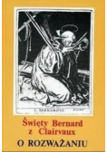 Święty Bernard z Clairvaux O rozważaniu