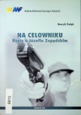 Na celowniku Rzecz o Józefie Zapędzkim