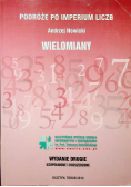Podróże po imperium liczb Wielomiany