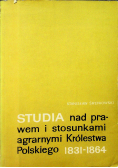Studia nad prawem i stosunkami agrarnymi Królestwa Polskiego