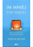 Im mniej, tym więcej