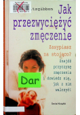 Jak przezwyciężyć zmęczenie
