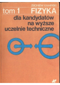 Fizyka tom 1 dla kandydatów na wyższe uczelnie techniczne