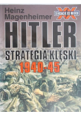 Hitler Strategia klęski