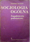 Socjologia ogólna Zagadnienia podstawowe