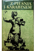 Z pieśnią i karabinem