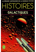 La grande anthologie de la science fiction histoires galactiques