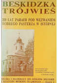 Beskidzka Trójwieś 200 lat pod wezwaniem Dobrego Pasterza w Istebnej