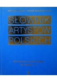 Słowni Artystów Polskich Uzupełnienie i sprostowania do tomów I do IV