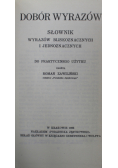 Dobór wyrazów słownik wyrazów bliskoznacznych i jednoznacznych reprint z 1926 r