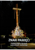 Znaki pamięci Polskiej Golgoty Wschodu województwa podlaskiego