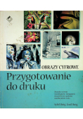 Obrazy cyfrowe Przygotowanie do druku