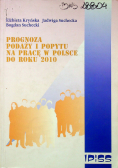 Prognoza podaży i popytu na pracę w Polsce do roku 2010
