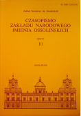 Czasopismo Zakładu Narodowego Imienia Ossolińskich Zeszyt 10
