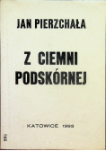 Z ciemni podskórnej Dedykacja autora