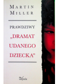 Prawdziwy Dramat udanego dziecka