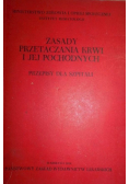 Zasady przetaczania krwi i jej pochodnych