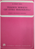 Teologia moralna czy etyka teologiczna