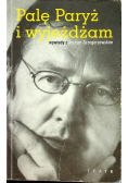 Palę Paryż i wyjeżdżam