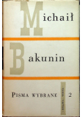 Michał Bakunin pisma wybrane Tom II