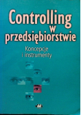 Controlling w przedsiębiorstwie. Koncepcje i instrumenty
