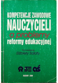 Kompetencje zawodowe nauczycieli a problemy reformy edukacyjnej