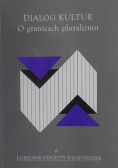 DIALOG KULTUR O granicach pluralizmu